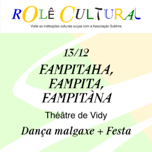 13/12 - Rolê Cultural : Fampitaha, fampita, fampitàna, Théâtre Vidy-Lausanne