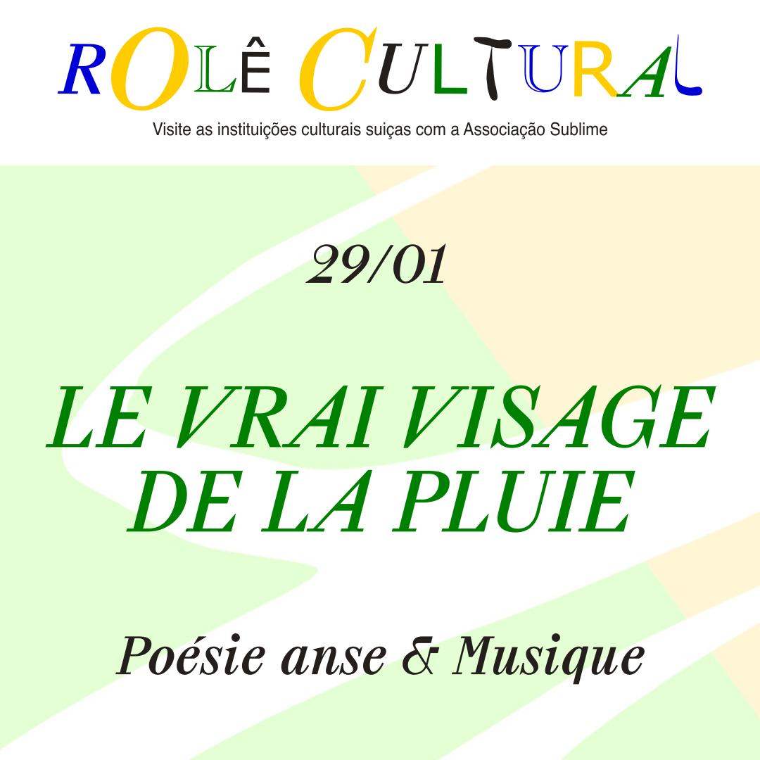 29/01 - Rolê Cultural : Le vrai visage de la pluie